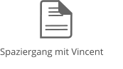 Spaziergang mit Vincent